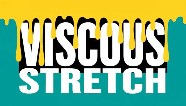 14 VISCOUS STRETCH:चिपचिपा खिंचाव