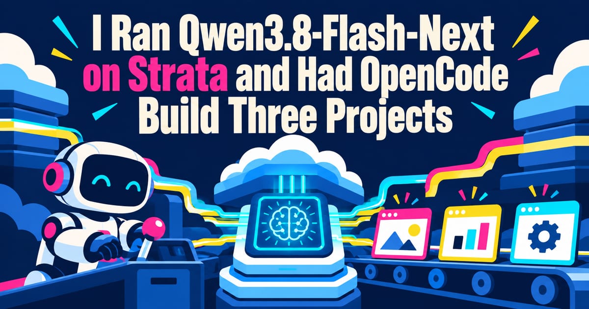 Qwen3.8-Flash-Next को Strata पर चलाकर OpenCode से 3 चीज़ें बनवाईं